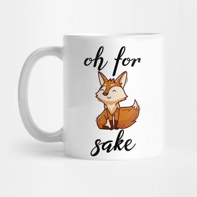 Oh For Fox Sake by SHB-art